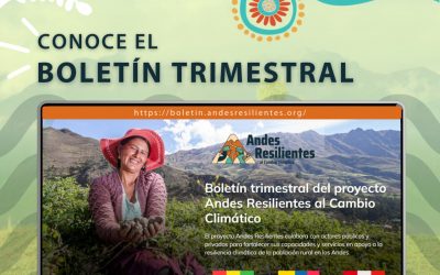 Helvetas-Fundación Avina: Boletín trimestral del proyecto Andes Resilientes al Cambio Climático