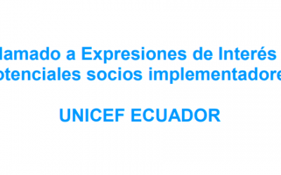 UNICEF ECUADOR: LLAMADO EXPRESIONES DE INTERÉS- PROGRAMA PAÍS UNICEF ECUADOR 2019-2022