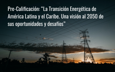 CAF: Pre-Calificación para selección de servicios de consultoría del estudio “La Transición Energética de América Latina y el Caribe. Una visión al 2050 de sus oportunidades y desafíos” 01 al 31 de marzo de 2022